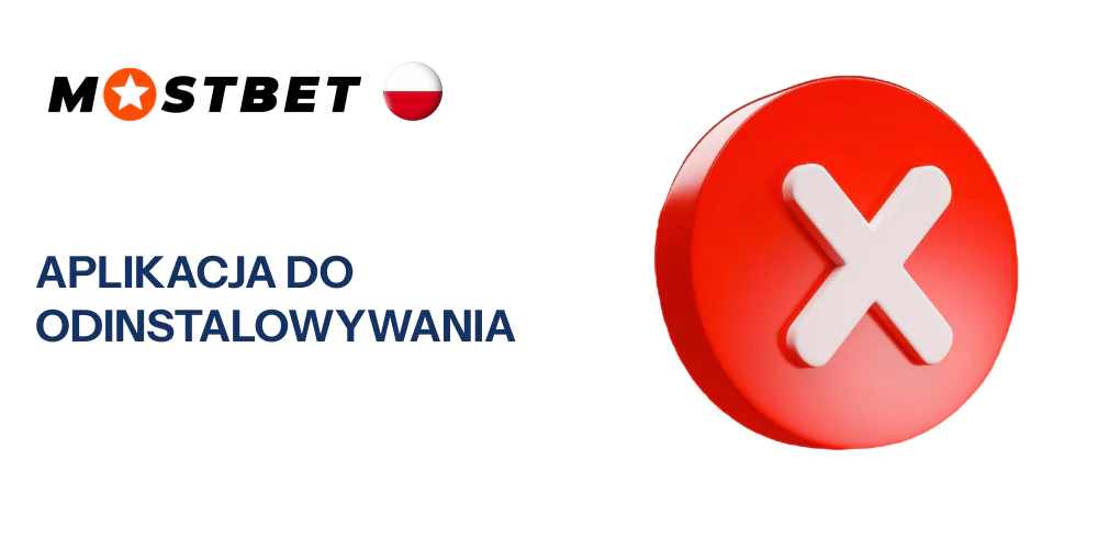 Możesz odinstalować app Mostbet